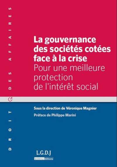 La gouvernance des sociétés cotées face à la crise : pour une meilleure protection de l'intérêt social