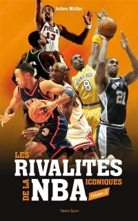 Les rivalités iconiques de la NBA. Vol. 2