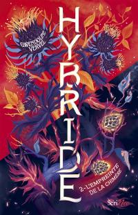 Hybride. Vol. 2. L'empreinte de la chimère