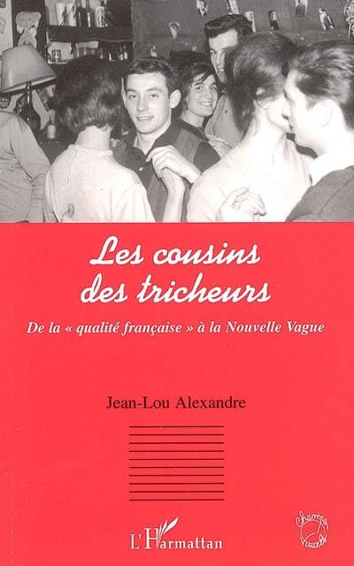 Les Cousins des Tricheurs : de la qualité française à la Nouvelle Vague