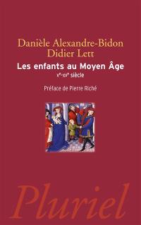 Les enfants au Moyen Age : Ve-XVe siècle