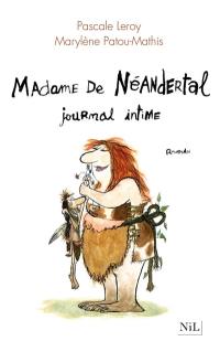Madame de Néandertal, journal intime