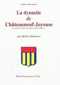 La dynastie de Châteauneuf-Joyeuse et ses alliances : Randon, Grandpré, Tournel, Bothéon, etc.