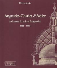 Augustin-Charles d'Aviler : architecte du roi en Languedoc, 1653-1701