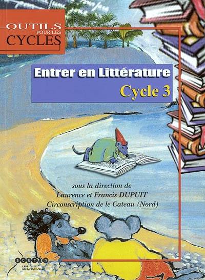 Entrer en littérature : cycle 3