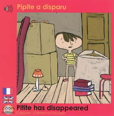Pipite a disparu. Pipite has disappeared
