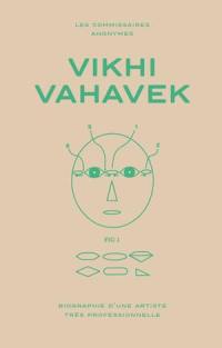 Vikhi Vahavek : biographie d'une artiste très professionnelle