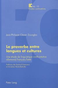 Le proverbe entre langues et cultures : une étude de linguistique confrontative allemand, français, bété