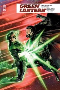 Green Lantern rebirth. Vol. 5. Au crépuscule des gardiens
