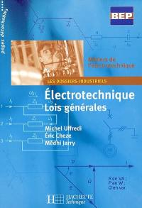 Electrotechnique, lois générales : seconde professionnelle, terminale, BEP métiers de l'électrotechnique