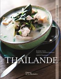 Thaïlande : cuisine intime et gourmande