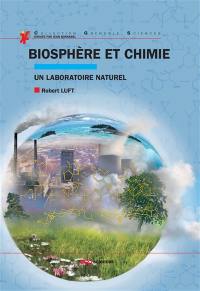 Biosphère et chimie : un laboratoire naturel