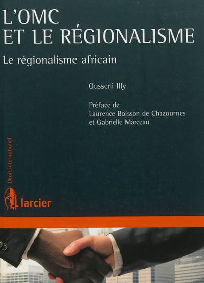 L'OMC et le régionalisme : le régionalisme africain