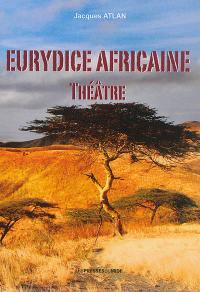 Eurydice africaine : théâtre