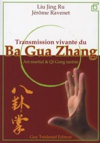 Transmission vivante du ba gua zhang : art martial et qi gong taoïste