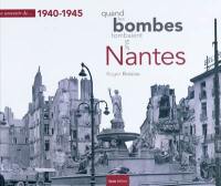 Se souvenir de... 1940-1945 : quand les bombes tombaient sur Nantes