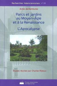 Parcs et jardins au Moyen Age et à la Renaissance. Apocalypse