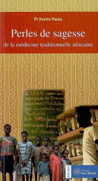 Perles de sagesse de la médecine traditionnelle africaine
