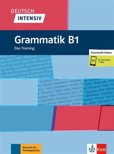 Deutsch intensiv : Grammatik B1 : das training