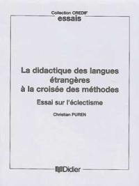 La didactique des langues étrangères à la croisée des méthodes : essai sur l'éclectisme