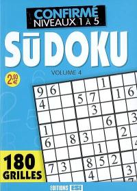 Sudoku. Vol. 4. Confirmé : niveaux 1 à 5 : 180 grilles