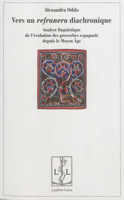 Vers un refranero diachronique : analyse linguistique de l'évolution des proverbes espagnols depuis le Moyen Age
