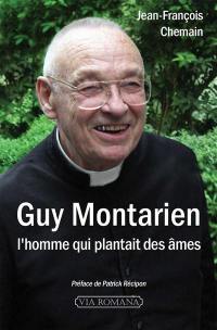 Guy Montarien : l'homme qui plantait des âmes