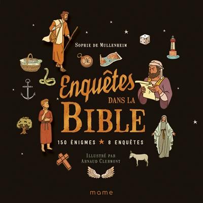 Enquêtes dans la Bible : 150 énigmes, 8 enquêtes