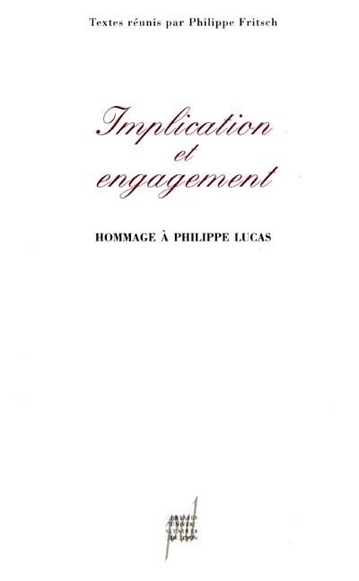 Implication et engagement : en hommage à Philippe Lucas