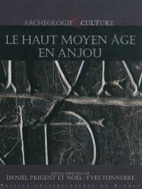 Le haut Moyen Age en Anjou