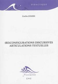 (Re)configurations discursives : articulations textuelles