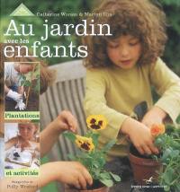 Au jardin avec les enfants : plantations et activités