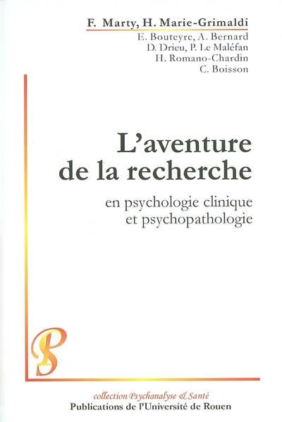L'aventure de la recherche : en psychologie clinique et psychopathologie