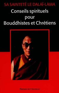 Conseils spirituels pour les bouddhistes et les chrétiens