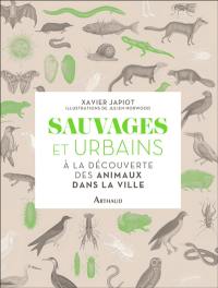Sauvages et urbains : à la découverte des animaux dans la ville