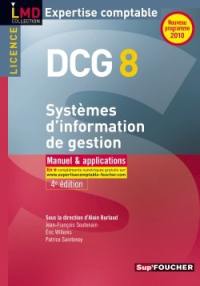 Systèmes d'information de gestion, DCG 8 : manuel & applications : nouveau programme 2010