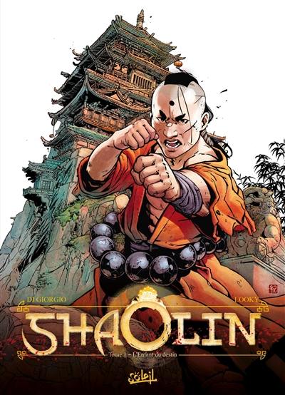 Shaolin. Vol. 1. L'enfant du destin
