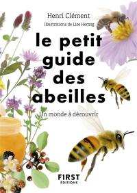 Le petit guide des abeilles : un monde à découvrir