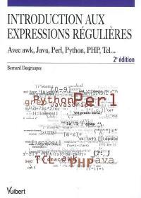 Introduction aux expressions régulières : avec awk, Java, Perl, Python, PHP, Tcl...