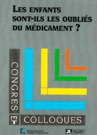 Les enfants sont-ils les oubliés du médicament ? : colloque, Paris, Hôpital européen Georges-Pompidou, 5 octobre 2000