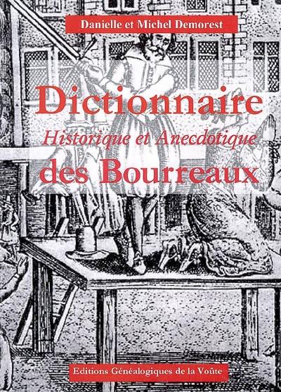 Dictionnaire historique et anecdotique des bourreaux