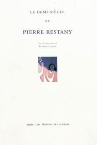 Le demi-siècle de Pierre Restany