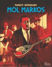 Moi, Markos : autobiographie