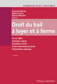 Commentaire pratique droit du bail à loyer et à ferme : CO et OBLF, contrats-cadres, droit international privé, dispositions pénales