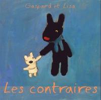 Gaspard et Lisa. Vol. 2006. Les contraires