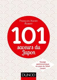 101 saveurs du Japon : voyage gastronomique au pays du Soleil Levant