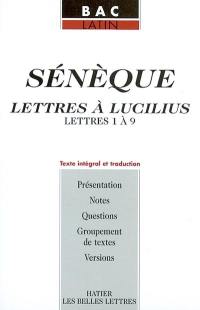 Lettres à Lucilius : lettres 1 à 9 : texte intégral et traduction