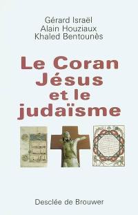 Le Coran, Jésus et le judaïsme