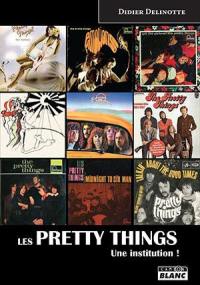 Les Pretty Things : une institution !