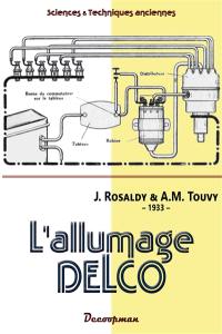 L'allumage Delco : allumage par batterie : 1933